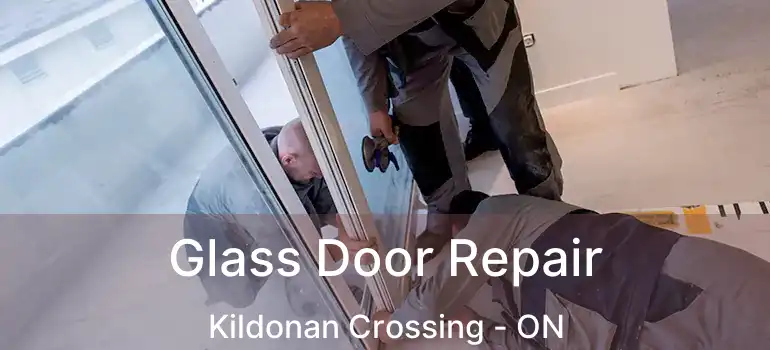  Glass Door Repair Kildonan Crossing - ON