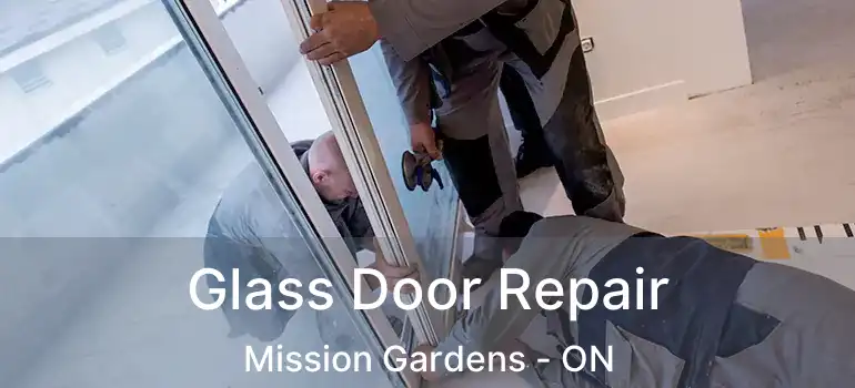  Glass Door Repair Mission Gardens - ON