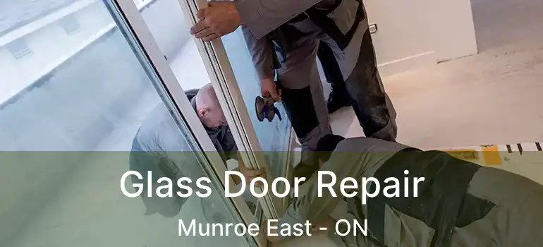  Glass Door Repair Munroe East - ON