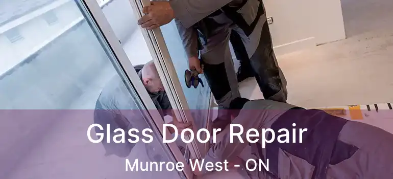  Glass Door Repair Munroe West - ON