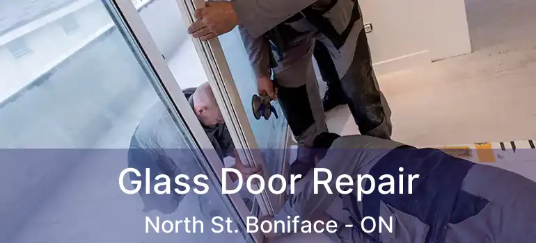  Glass Door Repair North St. Boniface - ON
