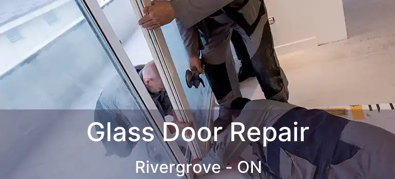  Glass Door Repair Rivergrove - ON