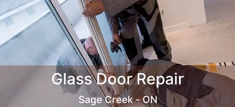  Glass Door Repair Sage Creek - ON