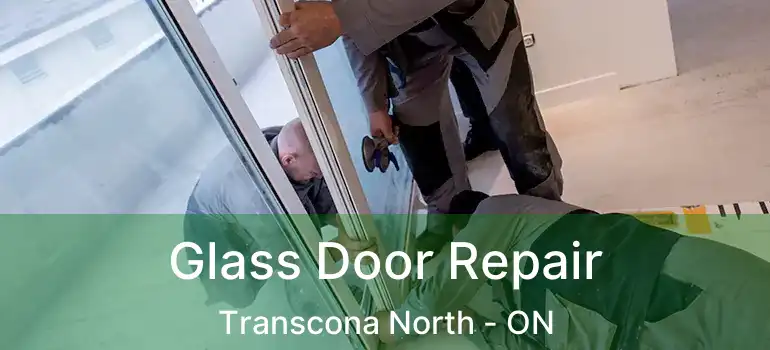  Glass Door Repair Transcona North - ON
