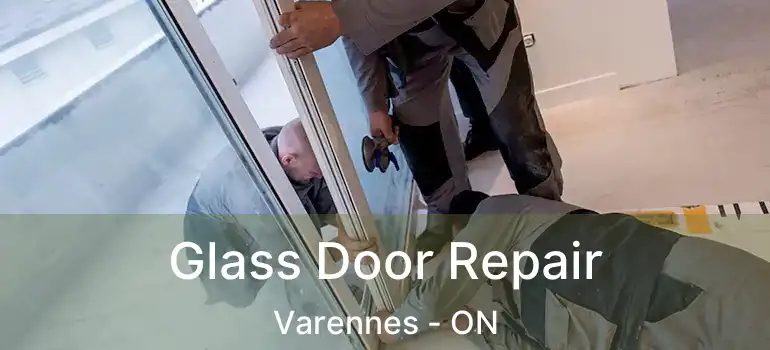  Glass Door Repair Varennes - ON