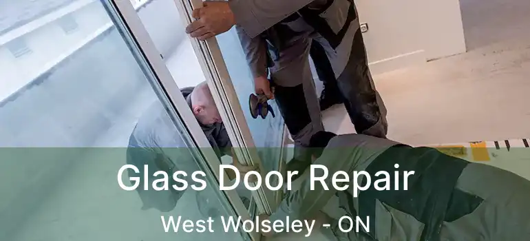  Glass Door Repair West Wolseley - ON