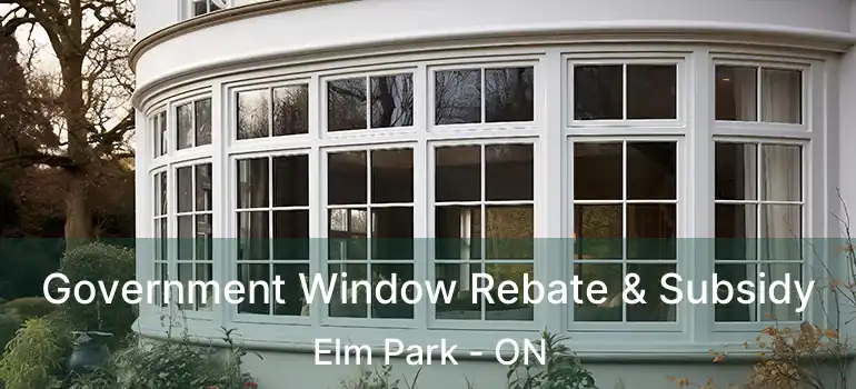  Government Window Rebate & Subsidy Elm Park - ON