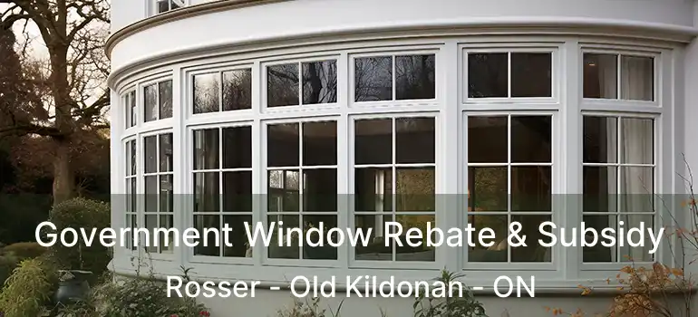  Government Window Rebate & Subsidy Rosser - Old Kildonan - ON