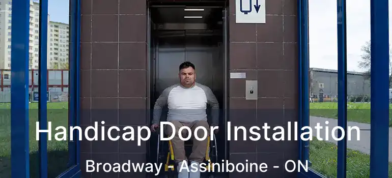  Handicap Door Installation Broadway - Assiniboine - ON