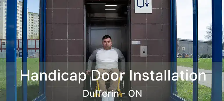  Handicap Door Installation Dufferin - ON