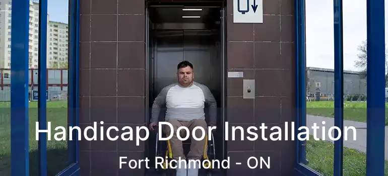  Handicap Door Installation Fort Richmond - ON