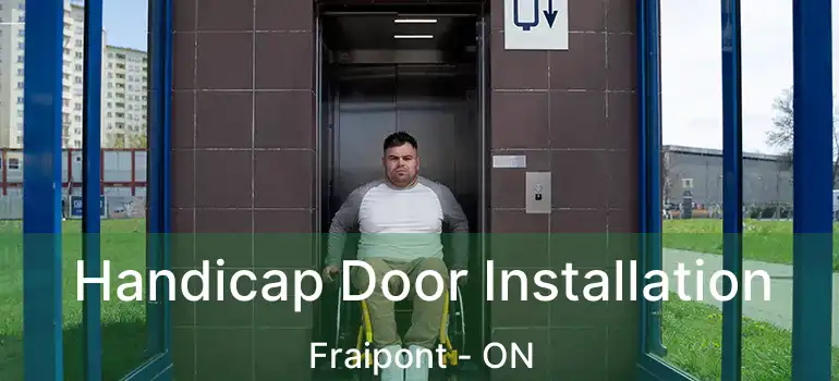  Handicap Door Installation Fraipont - ON
