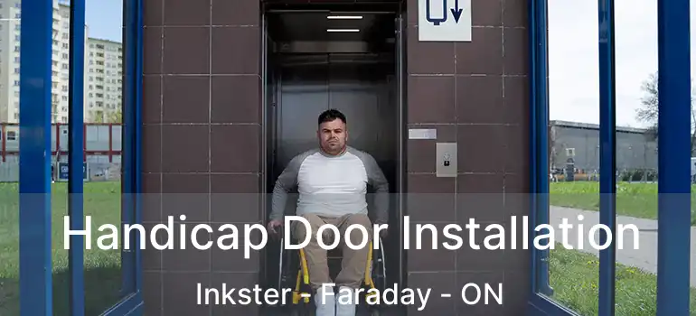  Handicap Door Installation Inkster - Faraday - ON