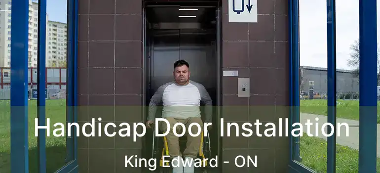  Handicap Door Installation King Edward - ON