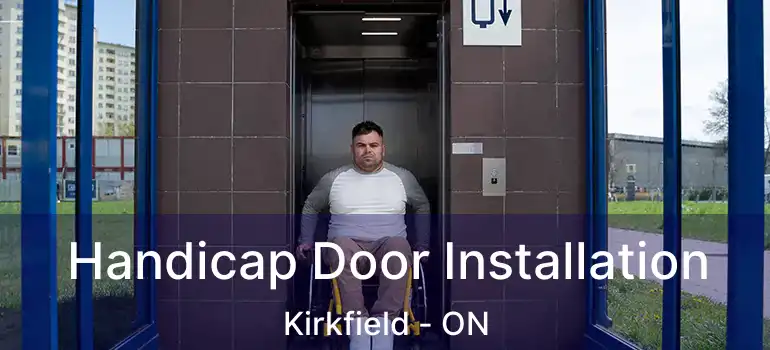  Handicap Door Installation Kirkfield - ON