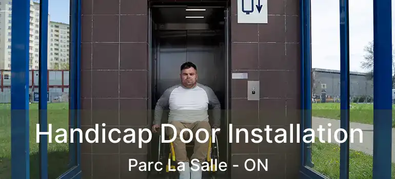  Handicap Door Installation Parc La Salle - ON