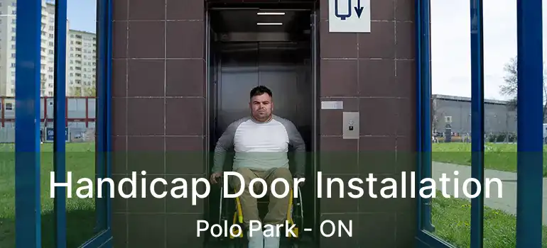  Handicap Door Installation Polo Park - ON