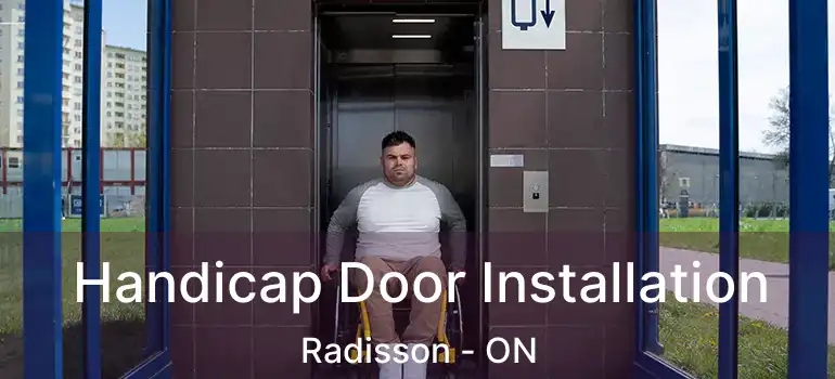  Handicap Door Installation Radisson - ON