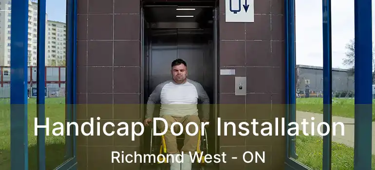  Handicap Door Installation Richmond West - ON