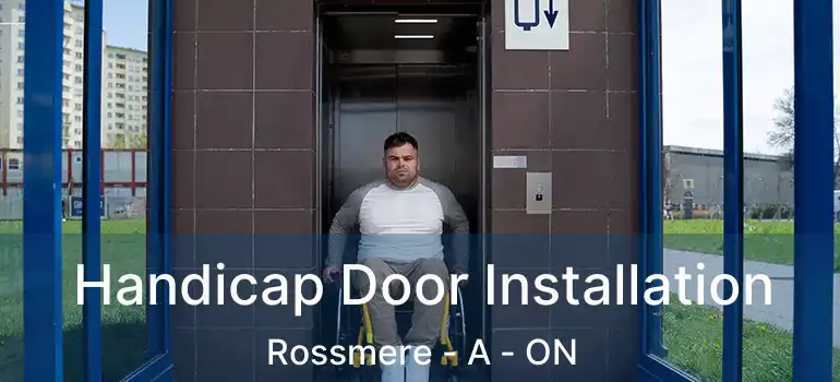  Handicap Door Installation Rossmere - A - ON