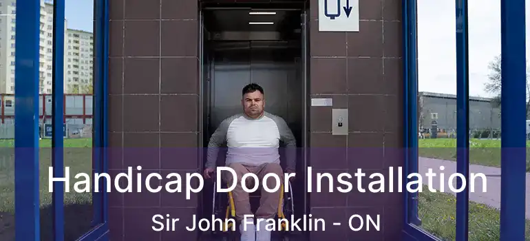  Handicap Door Installation Sir John Franklin - ON