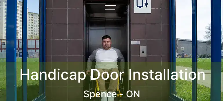  Handicap Door Installation Spence - ON