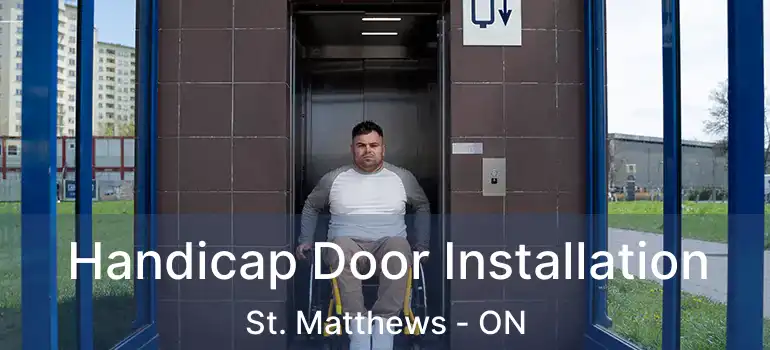  Handicap Door Installation St. Matthews - ON