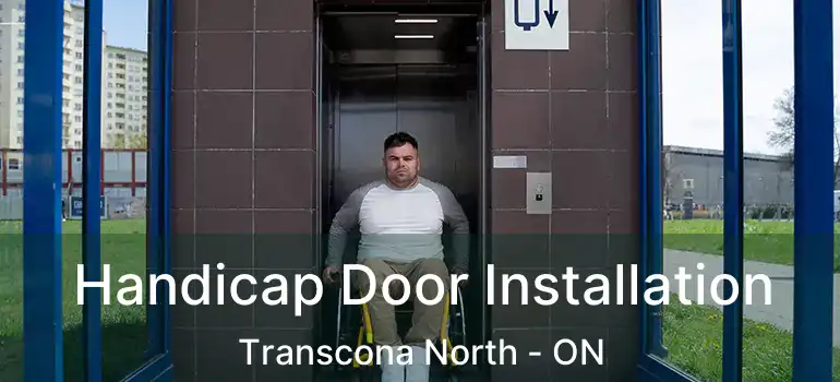 Handicap Door Installation Transcona North - ON