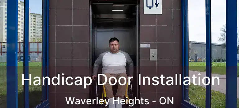  Handicap Door Installation Waverley Heights - ON
