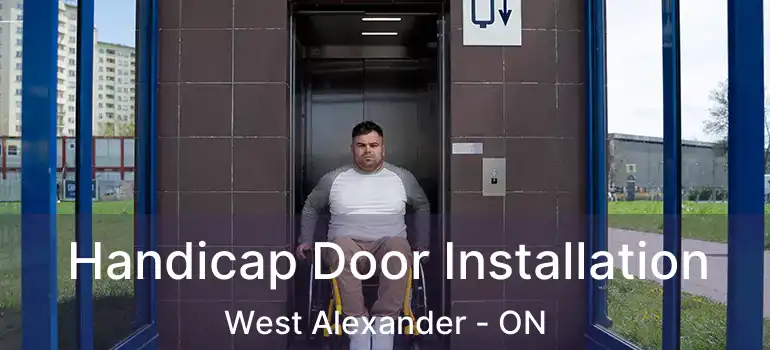  Handicap Door Installation West Alexander - ON