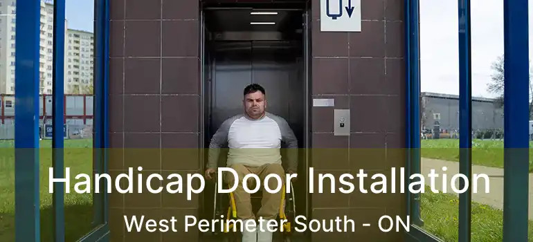  Handicap Door Installation West Perimeter South - ON