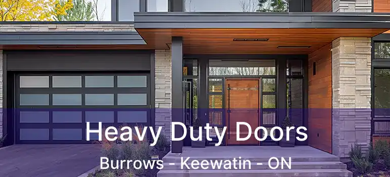  Heavy Duty Doors Burrows - Keewatin - ON