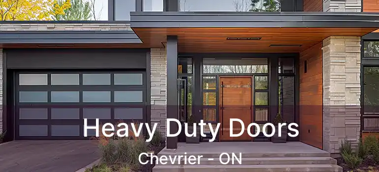  Heavy Duty Doors Chevrier - ON