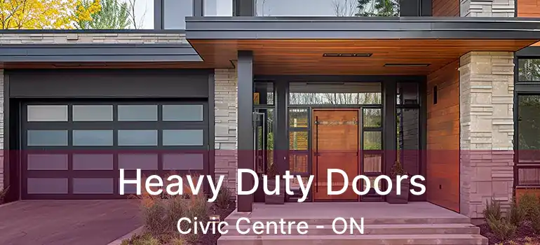  Heavy Duty Doors Civic Centre - ON