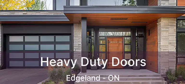  Heavy Duty Doors Edgeland - ON