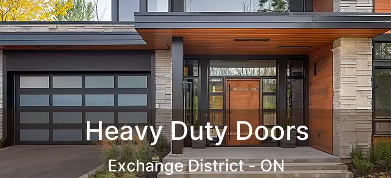  Heavy Duty Doors Exchange District - ON