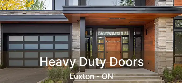  Heavy Duty Doors Luxton - ON