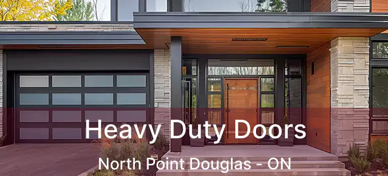  Heavy Duty Doors North Point Douglas - ON