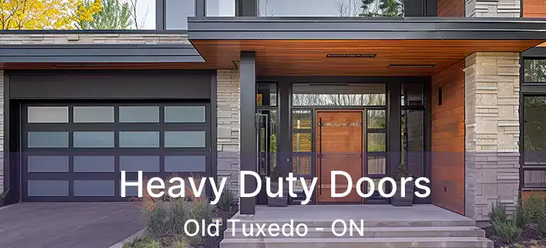  Heavy Duty Doors Old Tuxedo - ON