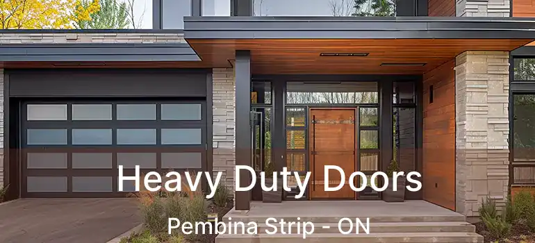  Heavy Duty Doors Pembina Strip - ON