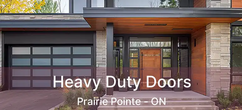  Heavy Duty Doors Prairie Pointe - ON