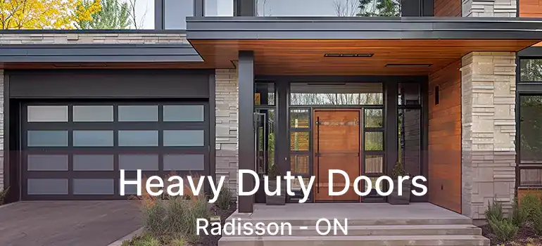  Heavy Duty Doors Radisson - ON