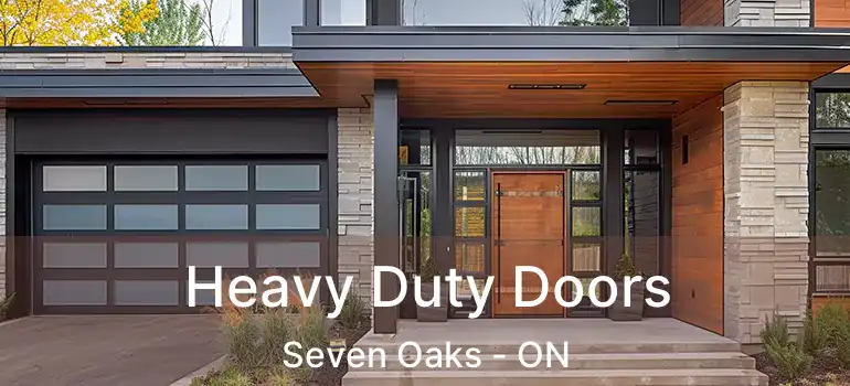  Heavy Duty Doors Seven Oaks - ON