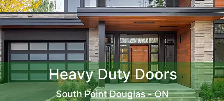  Heavy Duty Doors South Point Douglas - ON
