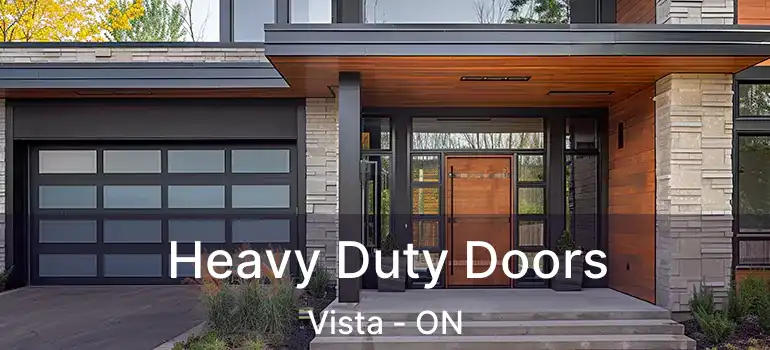  Heavy Duty Doors Vista - ON