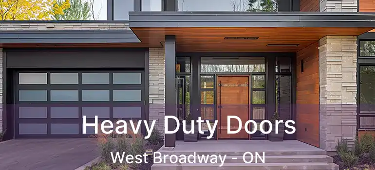  Heavy Duty Doors West Broadway - ON