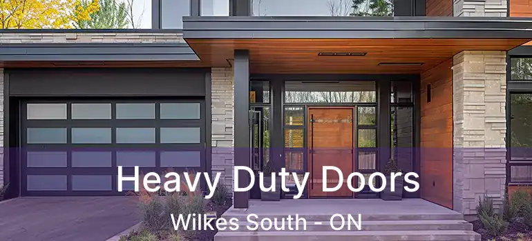  Heavy Duty Doors Wilkes South - ON