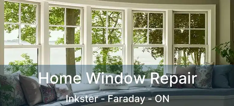  Home Window Repair Inkster - Faraday - ON