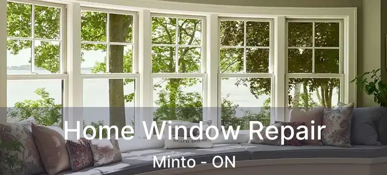  Home Window Repair Minto - ON