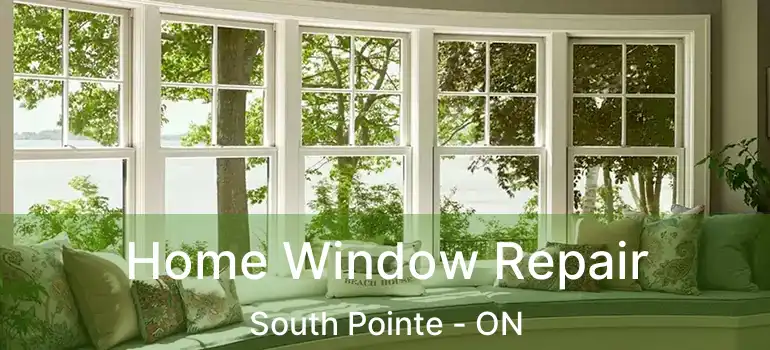  Home Window Repair South Pointe - ON